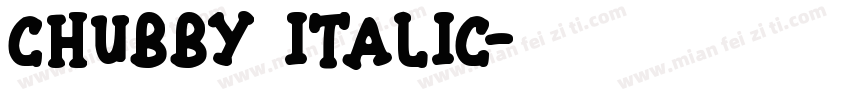 Chubby Italic字体转换